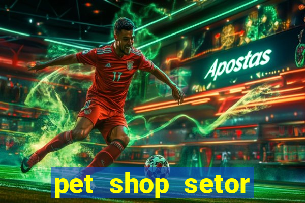 pet shop setor vila nova goiania